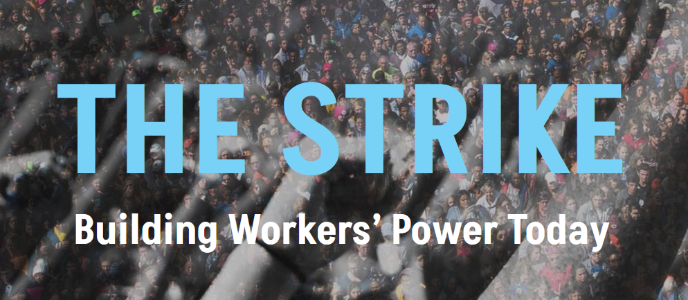 Graphic with image of people marching with text overlay reading "The Strike: Building Workers' Power Today".