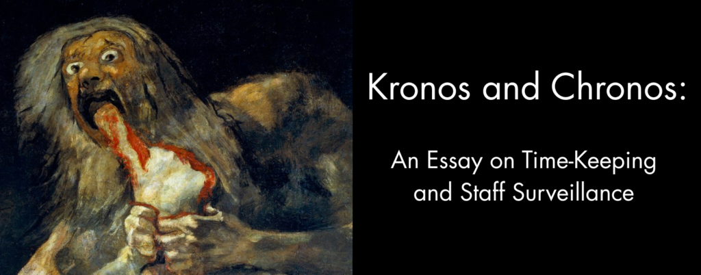 Kronos and Chronos: An Essay on Time-Keeping and Staff Surveillance