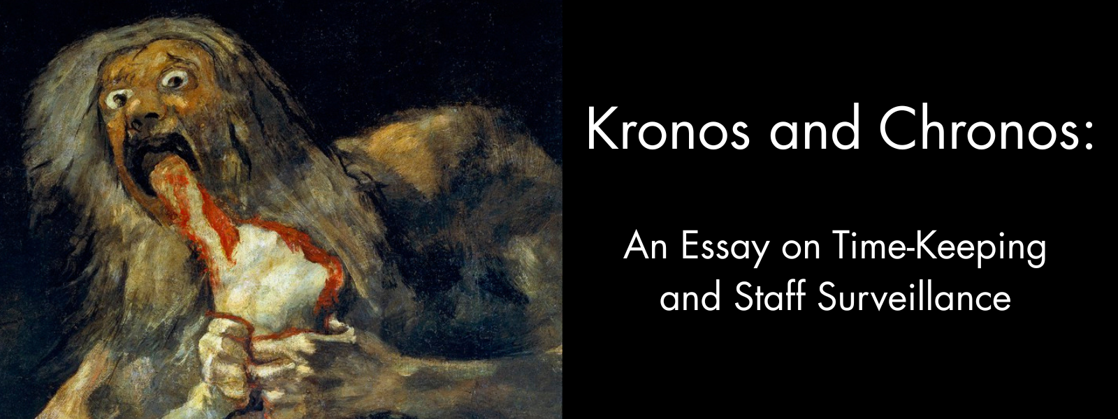 Kronos and Chronos: An Essay on Time-Keeping and Staff Surveillance
