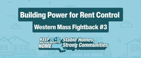 Building Power for Rent Control, Western Mass Fightback #3. Keep Massachusetts Home logo, Stable homes, strong communities